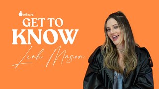 Get To Know: Leah Mason | The Orchard