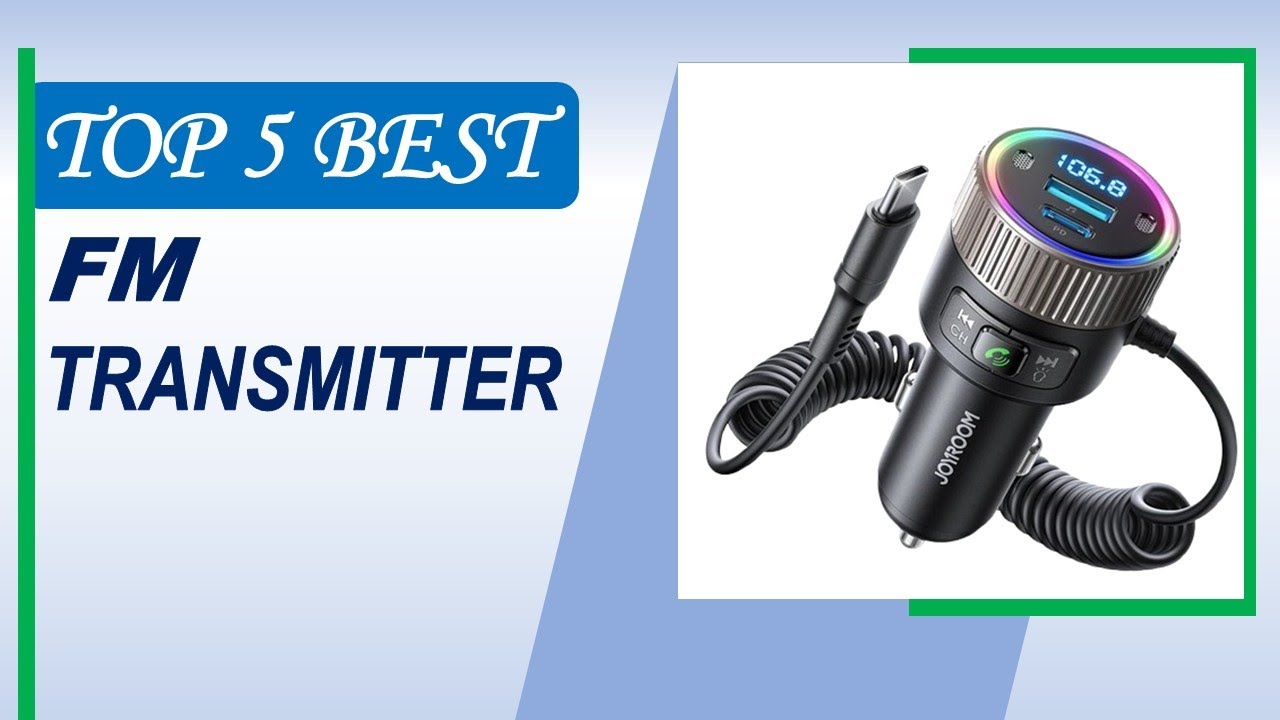 Top 5 Best FM Transmitter in 2025