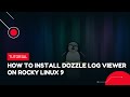 How to Install Dozzle Log Viewer on Rocky Linux 9 | VPS Tutorial