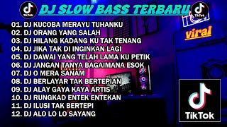 DJ SLOW BASS TERBARU 2023 | DJ VIRAL TIKTOK FULL BASS 🎵 DJ KUCOBA MERAYU TUHANKU FUL ALBUM