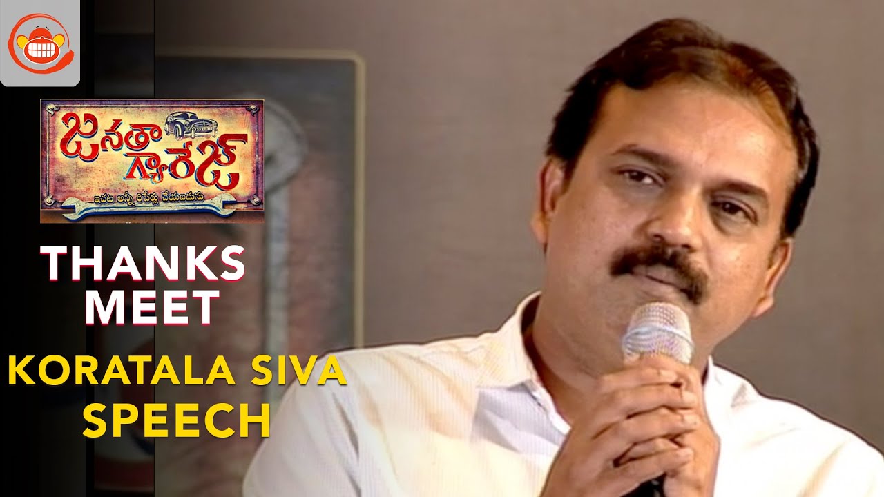 Koratala Siva Speech at Janatha Garage Thanks Meet - NTR, Mohanlal, Samantha, Nithya Menen