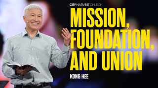 Kong Hee: Mission, Foundation, and Union (Leaders' Meeting 2025)