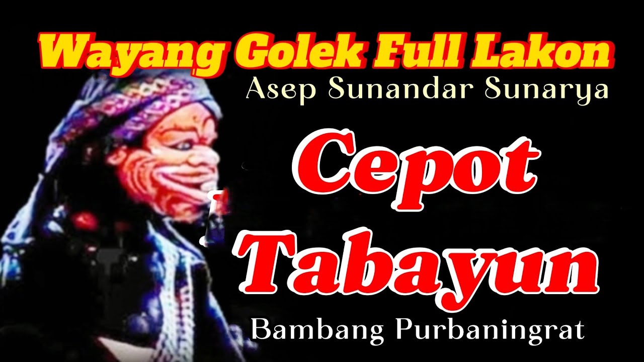 Cepot Tabayun Bambang Purbaningrat Wayang Golek Asep Sunandar Sunarya