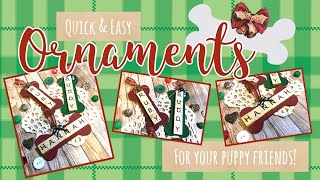 🐾🎄❤️ Quick & Simple DIY Holiday Ornaments for Fur Babies! @OnAStampage