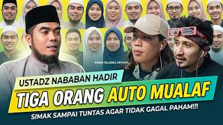 USTADZ NABABAN HADIR TIGA ORANG AUTO MUALAF | DISKUSI LINTAS IMAN