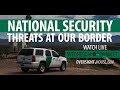 National Security: Threats at Our Borders