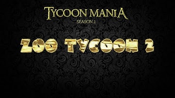 Lets Play Zoo Tycoon 2 (Tycoon Mania 2.0) - Final Episode