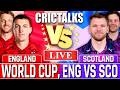 🔴 Live ENG vs SCO World Cup, Scores &amp; Commentary for Cricket Live Match Today 1st Innings