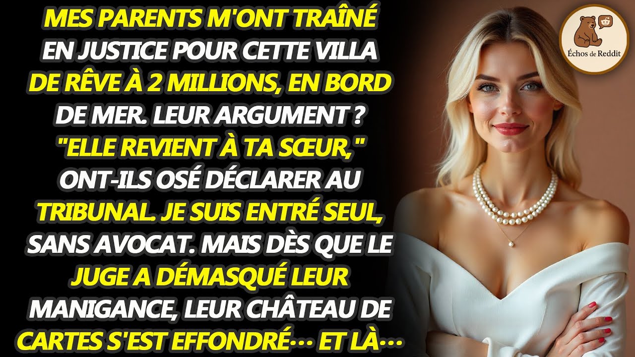 Mes parents m'ont poursuivi en justice pour ma villa de plage à 2 millions de dollars - "Elle...
