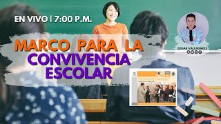 En Vivo Tema 41 Marco Para La Convivencia Escolar Admisión Y Promoción