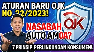 AWAS DENDA 15 MILIAR! Aturan Baru OJK Bikin Nasabah Auto Aman | Bedah Tuntas POJK 22 Tahun 2023