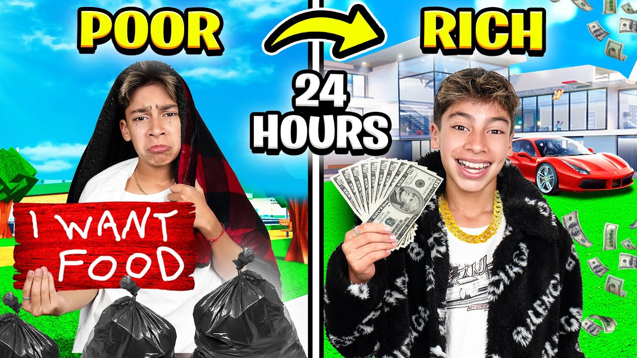 POOR to RICH in 24 Hours