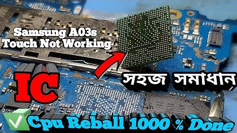 👉 Samsung A03s Touch Not Working ✅Samsung Cpu Reball 1000 % Done ✅ All Ok 🥰
