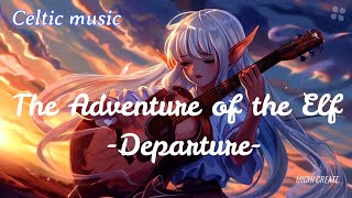 【Celtic Relax Music】 evening song A fantasy world to study/work/sleep etc..   free BGM