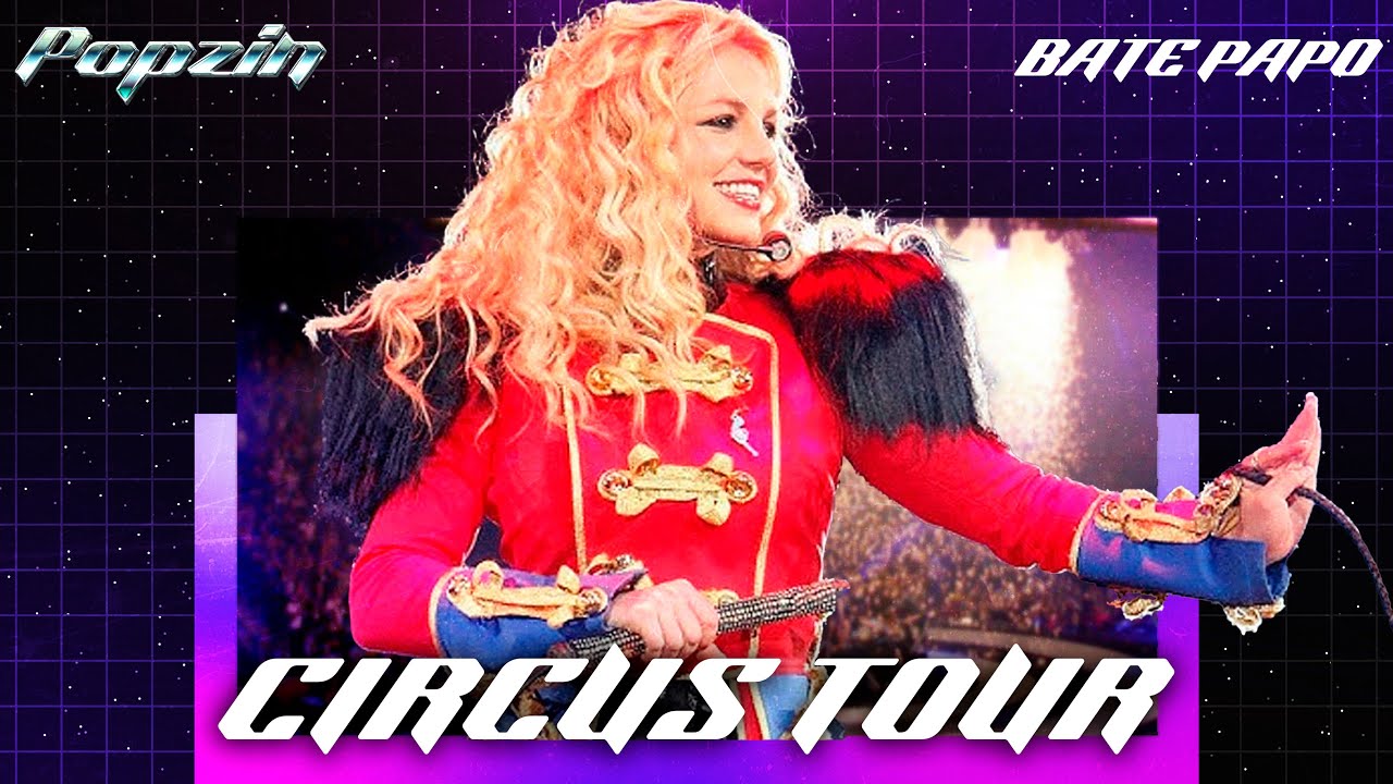 BRITNEY SPEARS | CIRCUS TOUR: O TRIUNFO E A SOMBRA