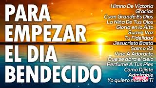 MÚSICA CRISTIANA PARA INICIAR TU DIA BENDECIDO EN LA PRESENCIA DE DIOS | ALABANZAS 2024