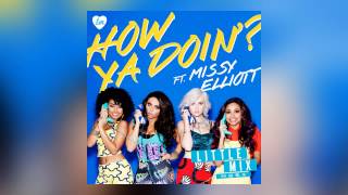 Little Mix - How Ya Doin'? ft. Missy Elliott (Audio)