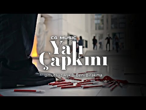 Yalı Çapkını Müzikleri | Umutsuz Aşk & Beni Bırakma V2