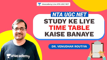 Study Ke Liye Time Table Kaise Banaye | NTA UGC NET | Dr. Venudhar Routiya | Unacademy live NTA UGC