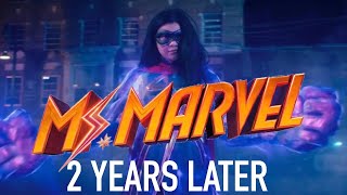 Ms. Marvel - 2 Years Later (A Look Back at the MCU Phase 4)