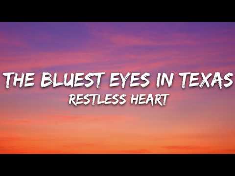 Restless Heart - The Bluest Eyes In Texas (Lyrics)
