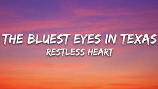 Restless Heart - The Bluest Eyes In Texas (Lyrics)