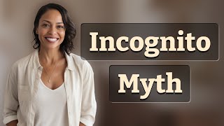 Can Incognito Mode History Really Be Recovered?
