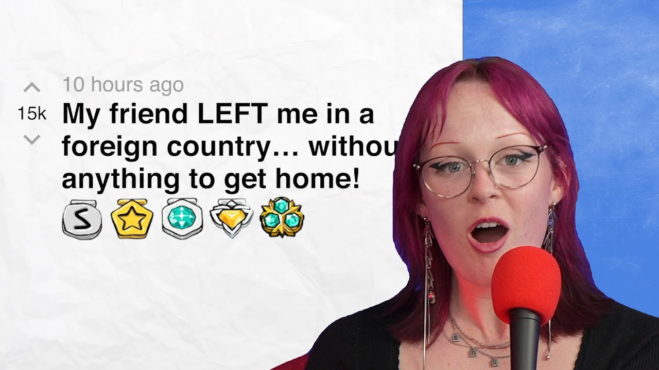My friend LEFT me in a foreign country… without anything to get home! | Reddit Stories