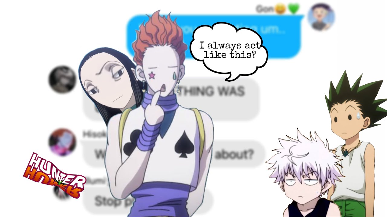 Hisoka is acting... normal? | HxH Texting Story