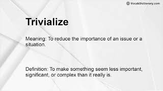 Trivialize Meaning