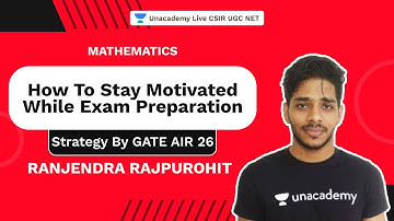 How to Stay Motivated while Exam preparation| Strategy by GATE AIR 26| Mathematics| Rajendra