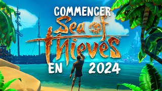 TUTO COMMENCER SEA OF THIEVES EN 2024 ! (PS5 XBOX PC)