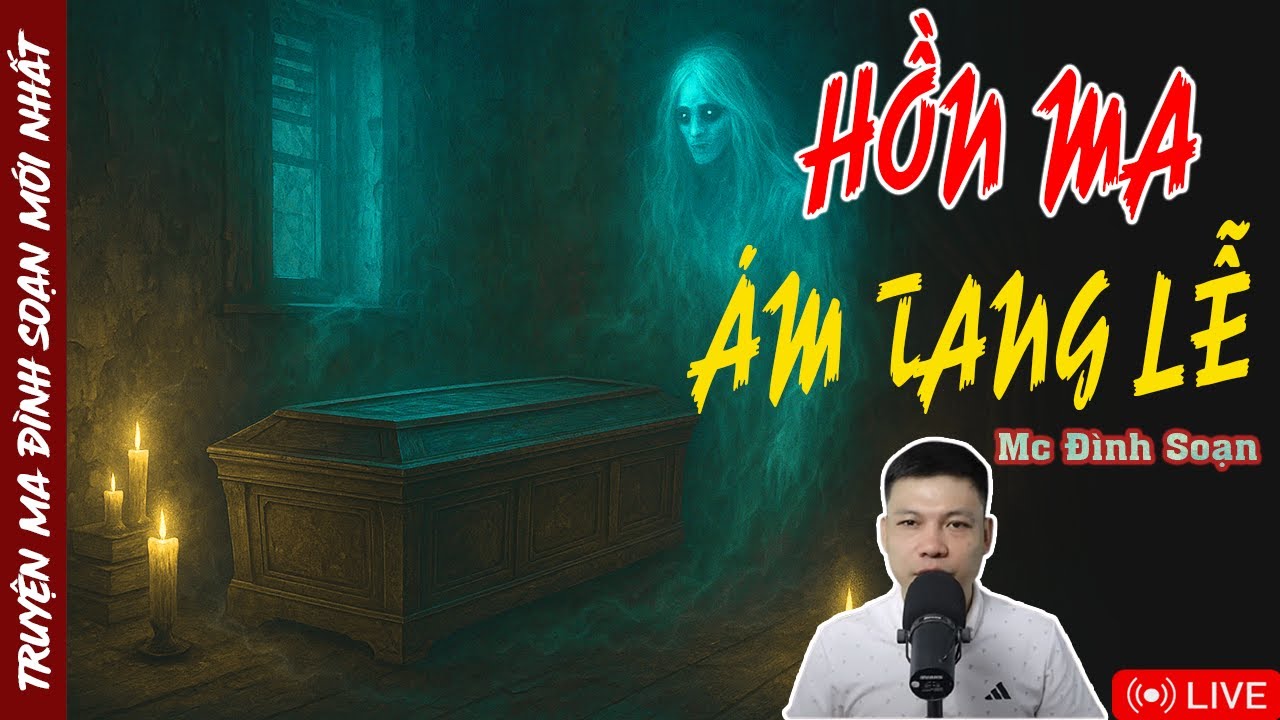 TRUYỆN MA KINH DỊ | HỒN MA PHÁ TANG LỄ | Chuyện Kể Từ Cõi Âm | Truyện Ma Đình Soạn Mới Nhất 2025