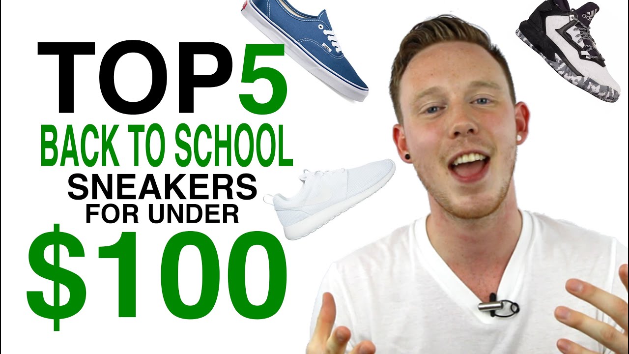 TOP 5 BACK TO SCHOOL SHOES FOR UNDER 100 YouTube