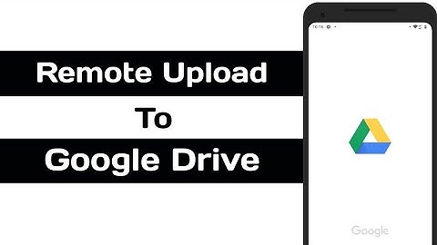 Remotely Upload Files From URL to Google Drive by Telegram Bot