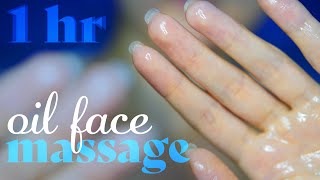 ASMR ~ 1 hr Oil Face Massage ~ Layered Sounds, Personal Attention, Closeup (no talking)