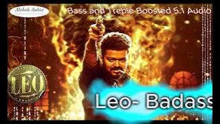 Leo- Badass Bass Boosted 5.1 Dolby | Thalapathy Vijay | Lokesh Kanagaraj | Anirudh Ravichander