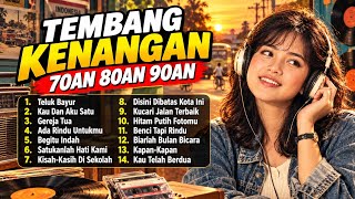 Lagu Nostalgia Terbaik 70an 80an 90an 🌹 Tembang Kenangan Lama yang Selalu Dikenang Sepanjang Masa