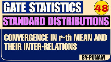 Convergence in r-th mean and their inter-relations | ONE SHOT | GATE STATISTICS |Statistics by Punam