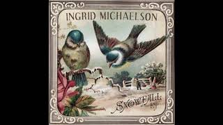 Video thumbnail of "Ingrid Michaelson - I've Got My Love To Keep Me Warm"