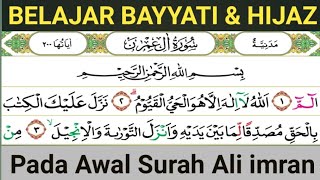 Bayyati & Hijaz Pada Awal Surah Ali imran Ayat 1 - 6 Mudah di ikuti