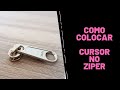 Como colocar cursor de ziper