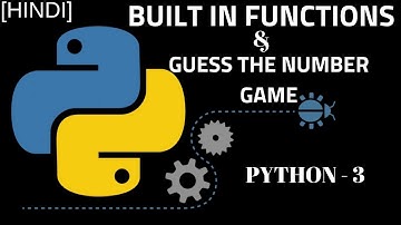 In Built Functions and Guess The Number Game || Tutorial 4 #python #python3