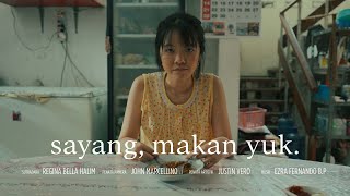 “SAYANG, MAKAN YUK” - Doss Short Film Festival 
