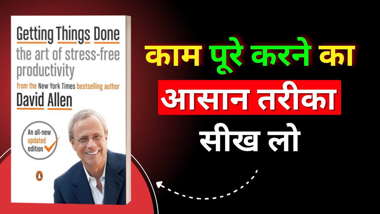 Getting Things Done Book Summary | David Allen | Productivity & Time Management Tips