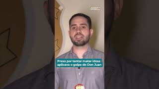 Preso por tentar matar idosa aplicava o golpe do Don Juan | #DomingoEspetacular #shorts
