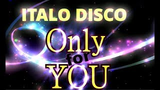 Italo Disco - 4 Hours Only For You