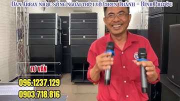 Dàn array nhạc sống ngoài trời giá 56,5 triệu về Chơn Thành - Bình Phước.DÀN HAY - HÁT NHẸ.