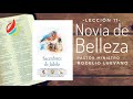 Escuela Sabática- Lección 11: Novia de Belleza