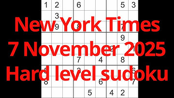 Sudoku solution – New York Times 7 November 2025 Hard level